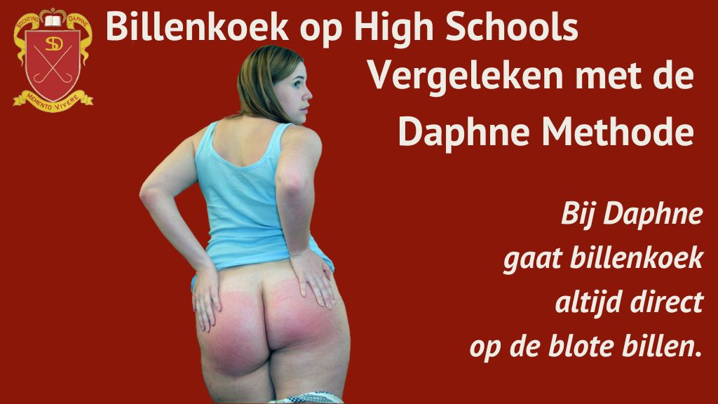 Billenkoek op Amerikaanse High Schools vergeleken met de Daphne Methode. Bij Daphne gaat billenkoek altijd direct op de blote billen.
