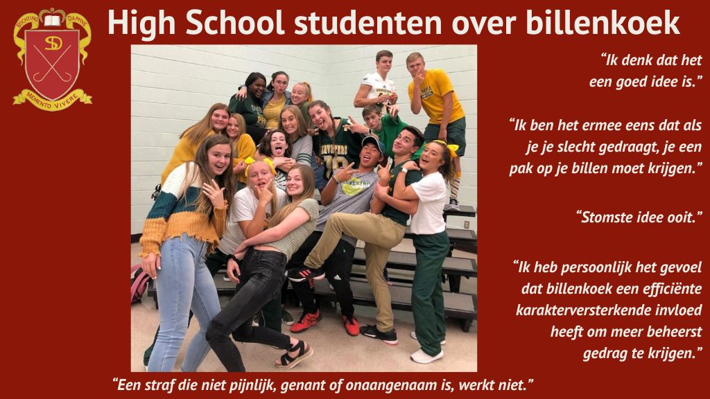 High School studenten over billenkoek. Ze beseffen wel dat een straf die niet pijnlijk of onaangenaam is, niet werkt.