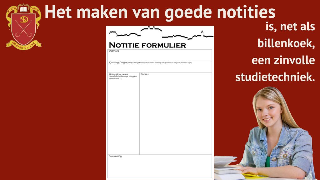 Het maken van goede notities is, net als billenkoek, een zinvolle studietechniek.